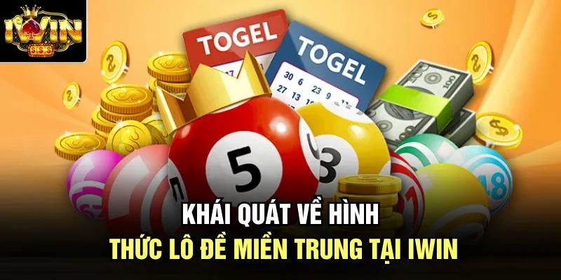 Khái quát về hình thức lô đề miền Trung tại Iwin