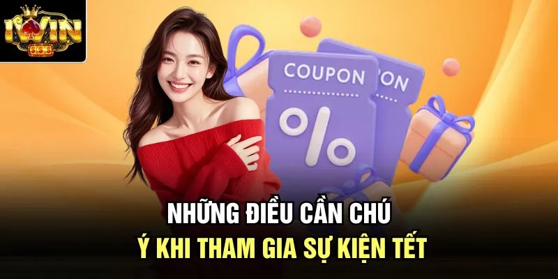 Những điều cần chú ý khi tham gia sự kiện tết