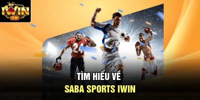 Tìm hiểu về Saba sports Iwin
