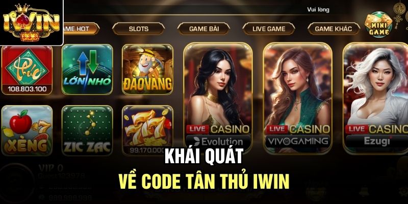 Khái quát về code tân thủ Iwin