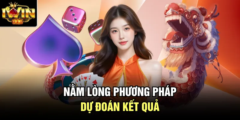 Nằm lòng phương pháp dự đoán kết quả